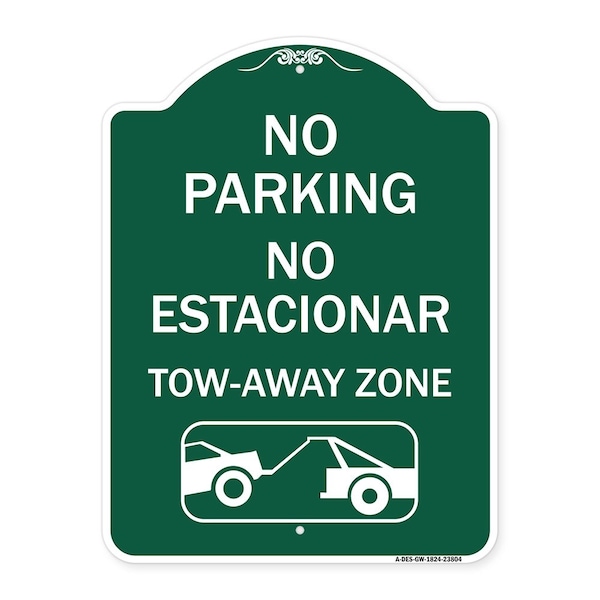 Signmission No Parking No Estacionar Tow Away Zone W/ Graphic, Green & White Alum Sign, 18" x 24", GW-1824-23804 A-DES-GW-1824-23804 - main